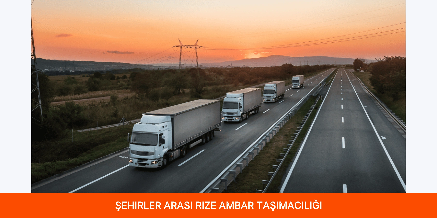 Şehirler Arası Rize Ambar Taşımacılığı